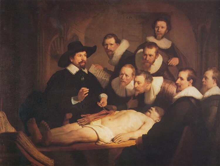 The Anatomy Lesson of Dr. Nicolaes Tulp (1632) reflects Dr. Tulp demonstrating the dissection of a cadaver to a group of physicians